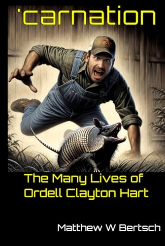 ’carnation: The Many Lives of Ordell Clayton Hart